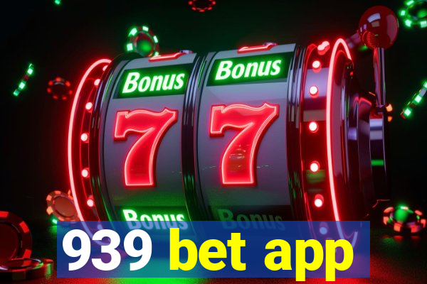 939 bet app